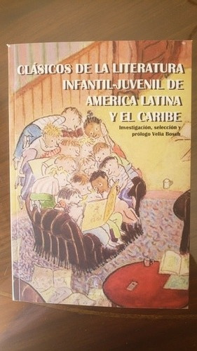 Clasicos De La Literatura Infantil-juvenil De A Lat Y Caribe