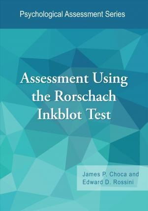 Assessment Using The Rorschach Inkblot Test - James P. Ch...