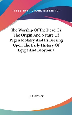 Libro The Worship Of The Dead Or The Origin And Nature Of...