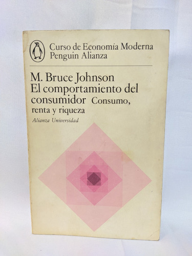 El Comportamiento Del Consumidor, M. Bruce Johnson