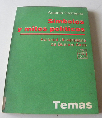 Símbolos Y Mitos Políticos - Antonio Castagno