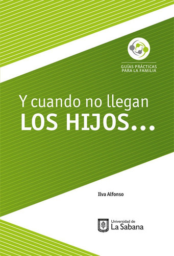 Y Cuando No Llegan Los Hijos, De Ilva Alfonso. Editorial U. De La Sabana, Tapa Blanda, Edición 2018 En Español