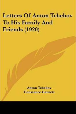 Libro Letters Of Anton Tchehov To His Family And Friends ...