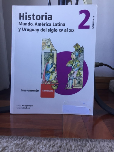 Historia 2 Mundo,amarica Latina Y Uruguay Del Siglo Xv A Xix