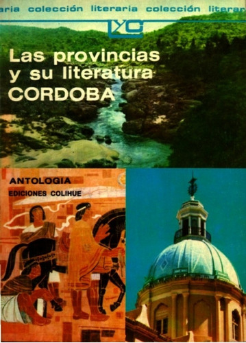 Las Provincias Y Su Literatura Cordoba  - Vv.aa