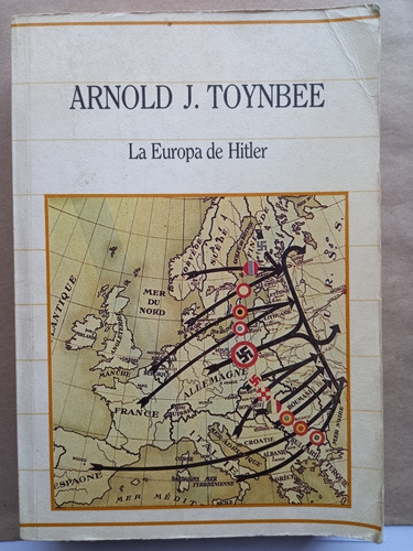 La Europa De Hitler - Arnold J. Toynbee