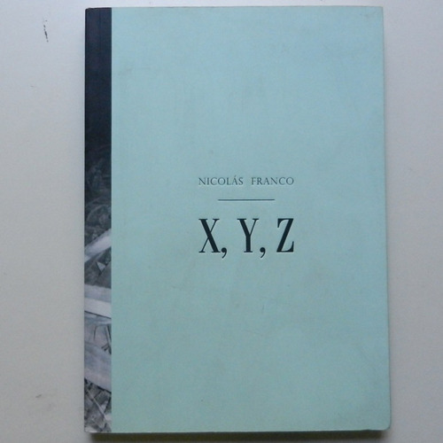 X, Y, Z, Nicolas Franco, Proyecto Museos Sin Muros