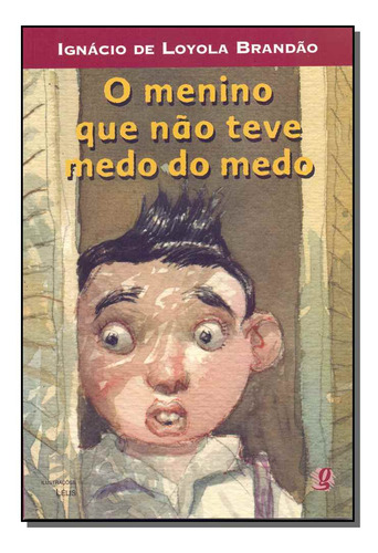 Libro Menino Que Nao Teve Medo Do Medo O De Brandao Ignacio