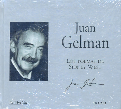 Juan Gelman Los Poemas De Sidney West: Textos Leidos Por El Autor Cd+libro, De Gelman, Juan. Serie N/a, Vol. Volumen Unico. Editorial Granica, Tapa Blanda, Edición 1 En Español, 2008