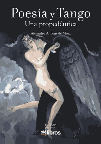 Poesia Y Tango: Una Propedeutica -seleccion Del Editor-