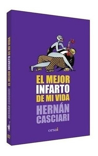 Mejor Infarto De Mi Vida, El - Hernan Casciari