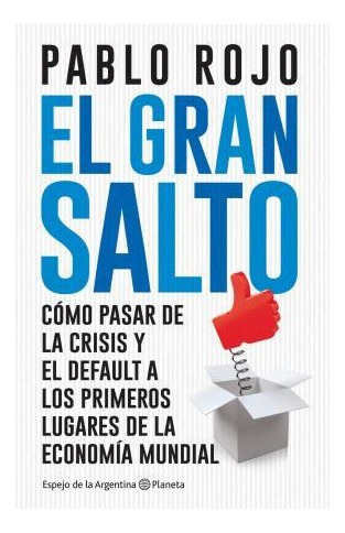 Libro Gran Salto Como Pasar De La Crisis Y El Default A Los