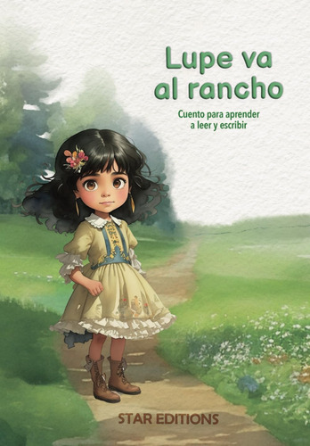 Libro: Lupe Va Al Rancho: Cuento Para Aprender A Leer Y Escr