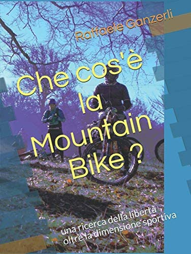 Libro: Che Cos È La Mountain Bike ?: Una Ricerca Della Liber