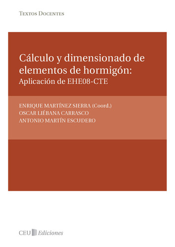 Calculo Y Dimensionado De Elementos De Hormigon: Aplicaci...