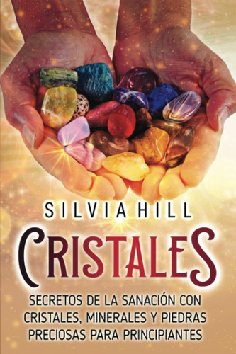 Libro: Cristales: Secretos De La Sanación Con Cristales, Min