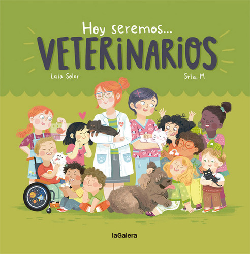 Hoy Seremos Veterinarios - Soler,laia