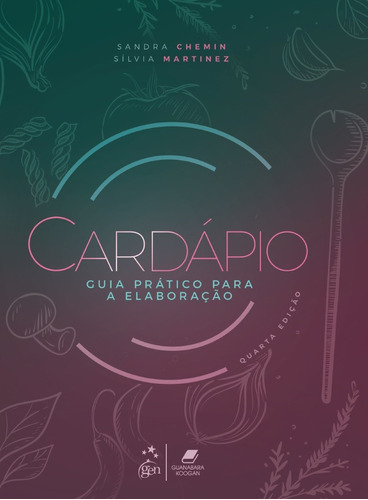 Cardápio - Guia Prático para a Elaboração, de Chemin, Sandra. Editora Guanabara Koogan Ltda., capa mole em português, 2019