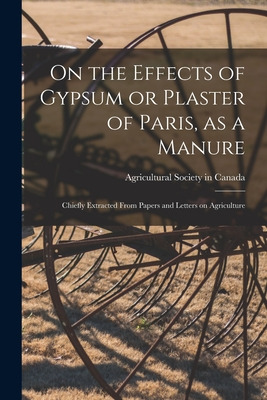 Libro On The Effects Of Gypsum Or Plaster Of Paris, As A ...