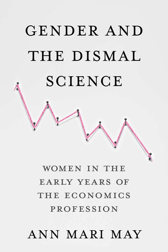 Libro: Gender And The Dismal Science: Women In The Early Yea