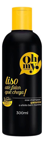 Oh My! Condicionador Liso Ate Falar Que Chega 300ml