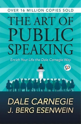 The Art Of Public Speaking, De Dale Carnegie. Editorial General Press, Tapa Blanda En Inglés