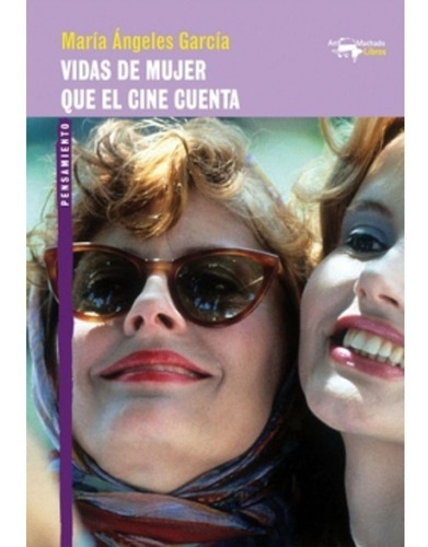 Libro Vidas De Mujer Que El Cine Cuenta María Ángeles García