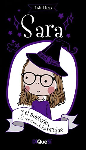 Libro Sara Y El Misterio Del Retorno De Las Brujas De Dolore