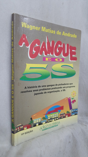 Livro A Guangue E O 5s - Wagner Matias De Andrade - Editora Soluções Criativas (Usado)