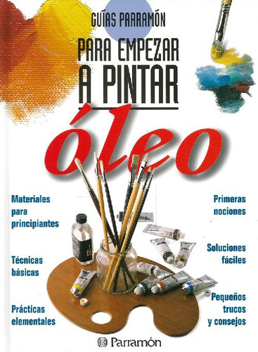 Libro Para Empezar A Pintar Óleo De Ediciones Parramón