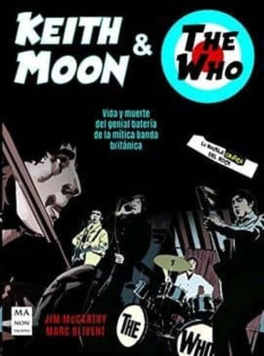 Keith Moon & The Who  - Mccarthy, Jim/ Olivent, Marc