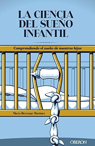 Libro: La Ciencia Del Sueño Infantil. Comprendiendo El Sueño