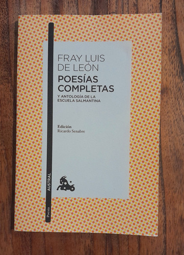 Fray Luis De León. Poesías Completas Y Antología Salamantina