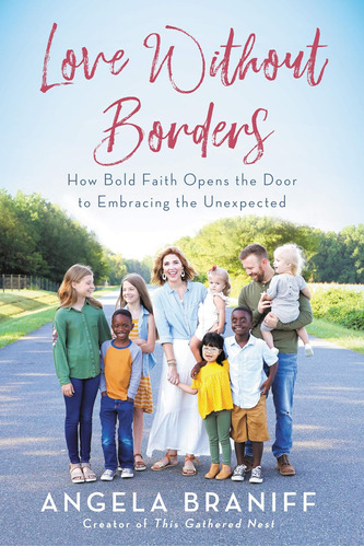 Libro: Love Without Borders: How Bold Faith Opens The Door