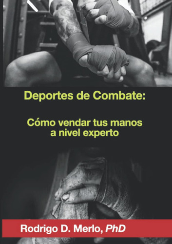 Libro: Deportes De Combate: Cómo Vendar Tus Manos A Nivel