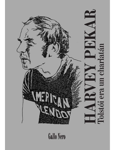 Tolstoi Era Un Charlatan - Harvey Pekar - Gallo Nero