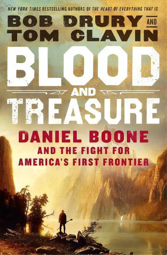 Blood And Treasure : Daniel Boone And The Fight For America's First Frontier, De Bob Drury. Editorial St. Martin's Press, Tapa Dura En Inglés