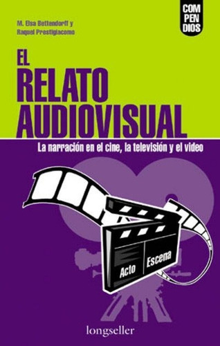 El Relato Audiovisual - María Elsa Bettendorff