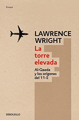 Libro : La Torre Elevada / The Looming Tower - Wright,...