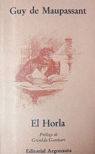 El Horla - Guy De Maupassant - Argonauta