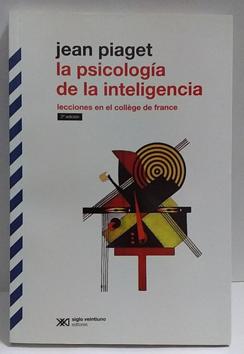Libro La Psicología De La Inteligencia Jean Piaget Siglo 21