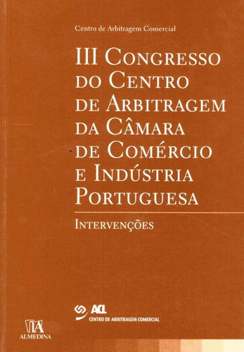 Iii Congresso Do Centro De Arbitragem, De Editora Almedina., Vol. Direito Comercial. Editora Almedina, Capa Mole Em Português, 20