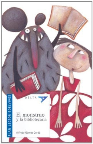 Libro : El Monstruo Y La Bibliotecaria - Edicion Especial..
