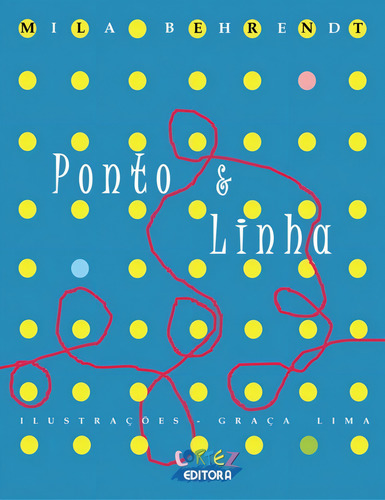 Ponto & linha, de Lima, Graça. Editorial Cortez Editora e Livraria LTDA, capa mole em português, 2010