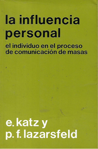 La Influencia Personal E. Katz Y P.f Lazarsfeld
