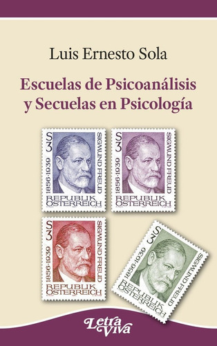 Escuelas De Psicoanalisis Y Secuelas En Psicologia - Sola