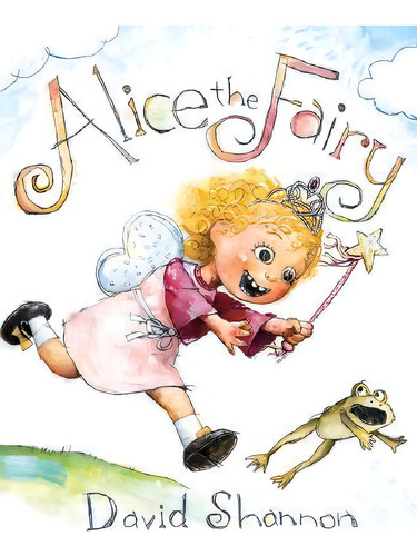 Alice The Fairy, De David Shannon. Editorial Scholastic Us, Tapa Dura En Inglés