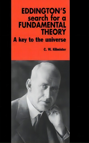 Eddington's Search For A Fundamental Theory, De C. W. Kilmister. Editorial Cambridge University Press, Tapa Dura En Inglés