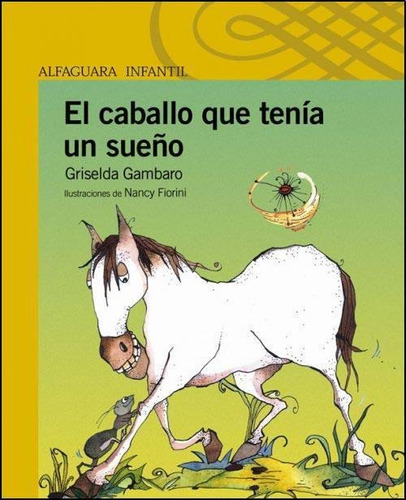 Caballo Que Tenia Un Sueño, El