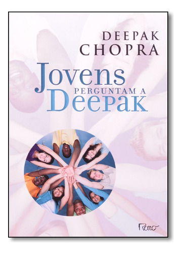 Jovens Perguntam A Deepak, De Deepak, Chopra. Editora Rocco Em Português